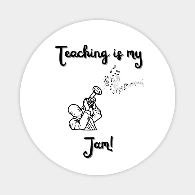 Teaching is my jam Magnet by Ashden